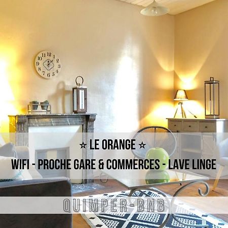 Le Orange - Confort - Wifi - Entre Gare Et Centre Quimper Eksteriør billede